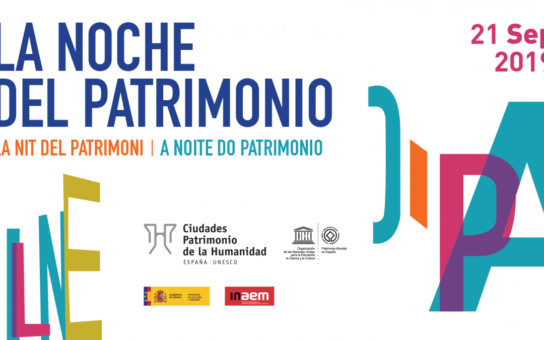 La Noche del Patrimonio 2019. Ciudades Patrimonio de la Humanidad.